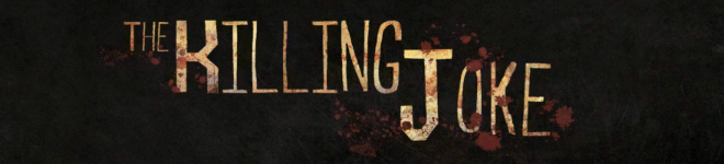 The Killing Joke Intro Title