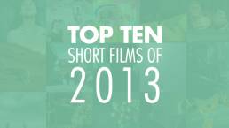 Top Ten Shorts of 2013