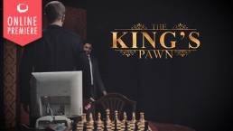 The King's Pawn | Online Premiere