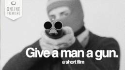 Give a Man a Gun | Daily Short Picks