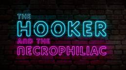 The Hooker and The Necrophiliac || Short Film Trailer