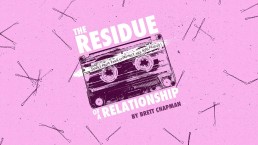 Residue of a Relationship || Featured Short Film