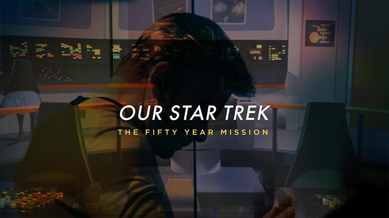 Our Star Trek: The Fifty Year Mission || Daily Short Picks