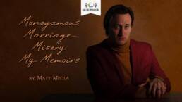 Monogamous Marriage Misery My Memoirs by Matt Meola